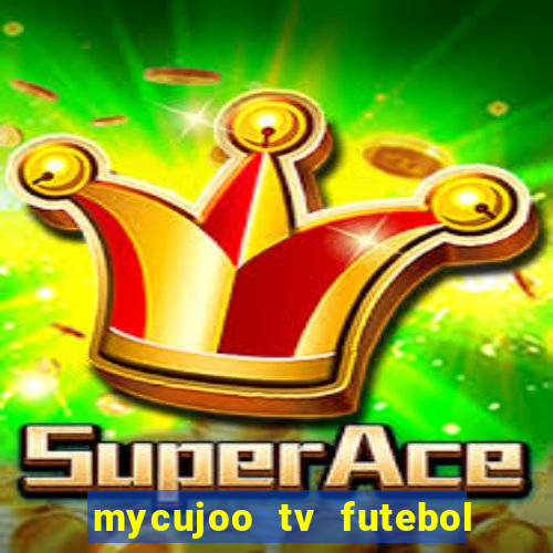 mycujoo tv futebol ao vivo